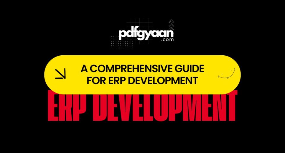 ERP Development Building Integrated Solutions for Business Efficiency